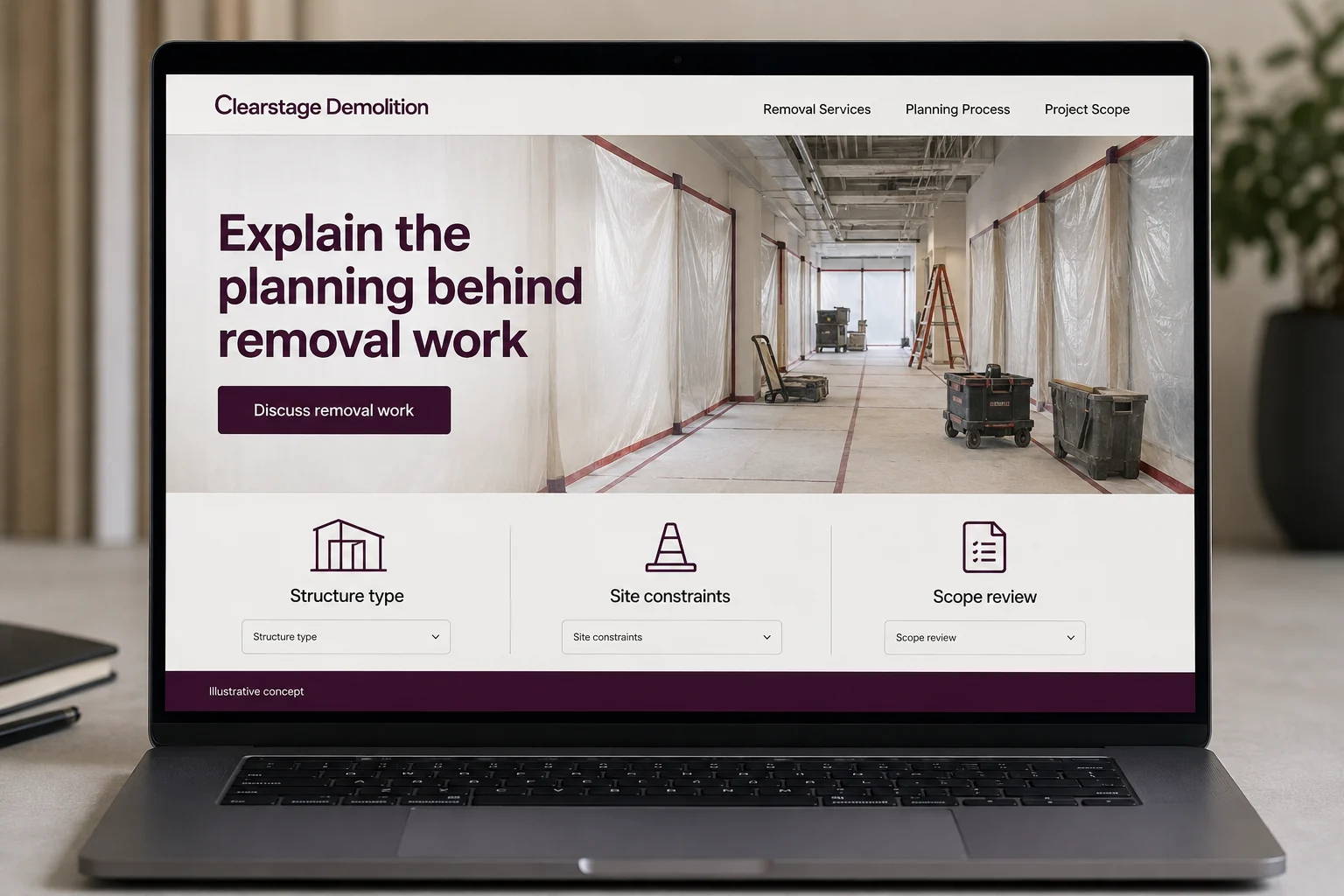 Demolition website concept for Clearstage Demolition: Explain the planning behind removal work